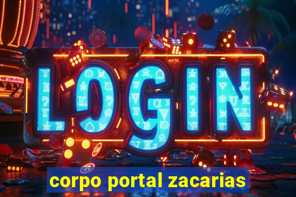 corpo portal zacarias